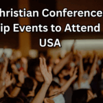 Top Christian Conferences and Worship Events to Attend in the USA – 2025
