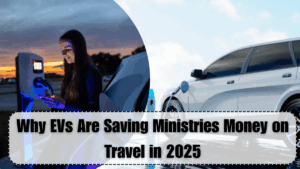 Why EVs Are Saving Ministries Money on Travel in 2025