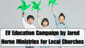 EV Education Campaign by Jared Horne Ministries for Local Churches