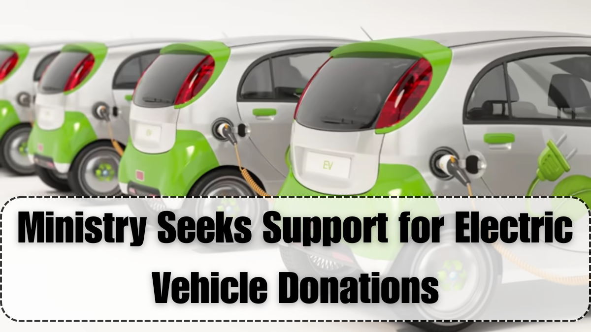 Ministry Seeks Support for Electric Vehicle Donations