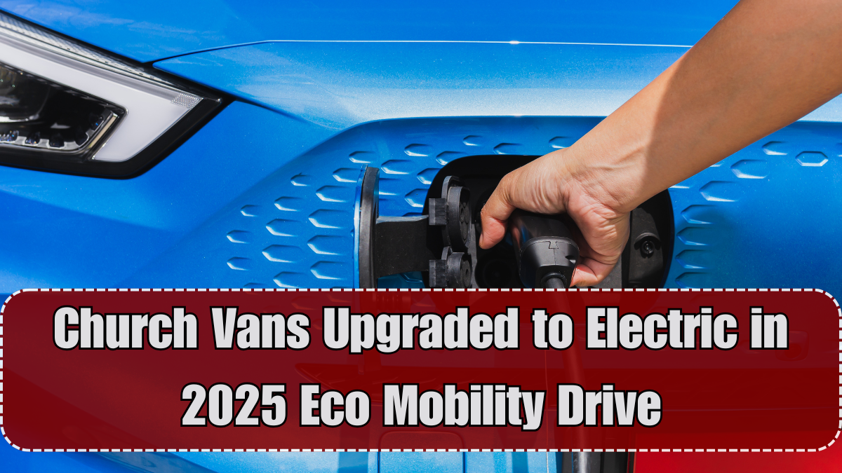 Church Vans Upgraded to Electric in 2025 Eco Mobility Drive